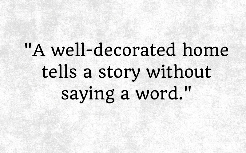 Interior Decoration Quotes 