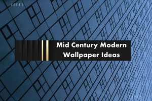 Mid Century Modern Wallpaper Ideas | Best Designs & Styles